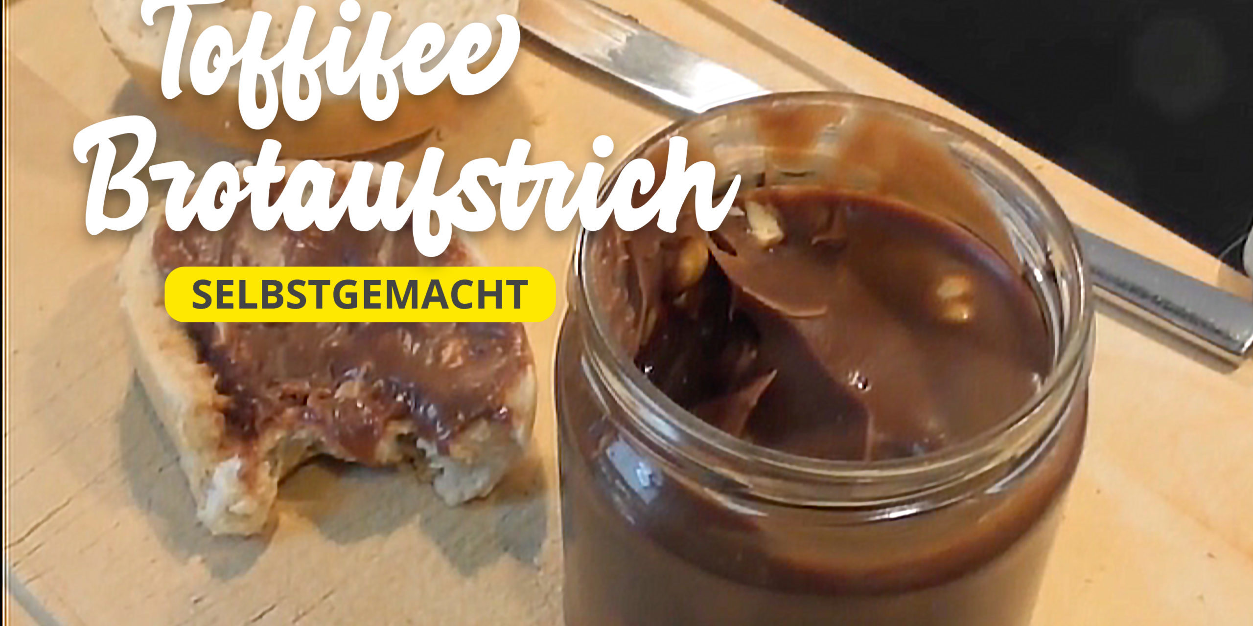 Brotaufstrich aus Toffifee